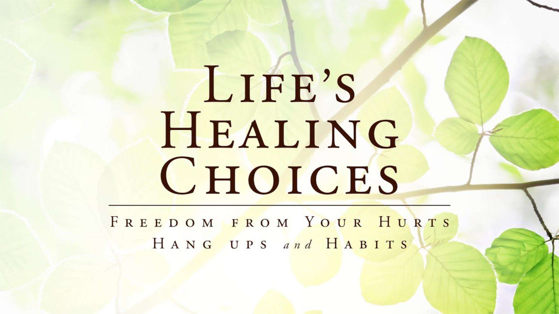 Life's Healing Choices Weekend Conference