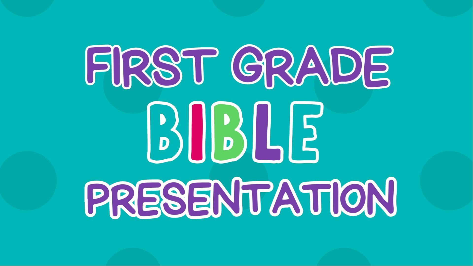 First Grade Bible Presentation - Woodway